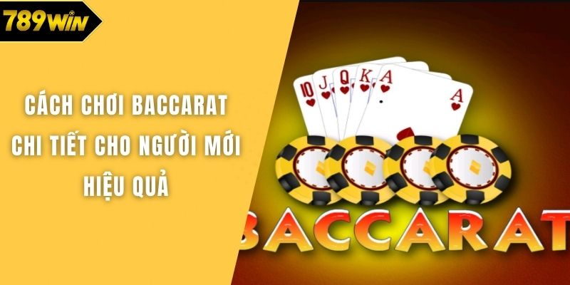 Cách chơi baccarat