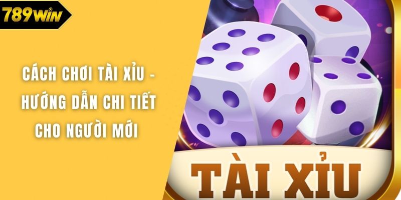 Cách chơi tài xỉu