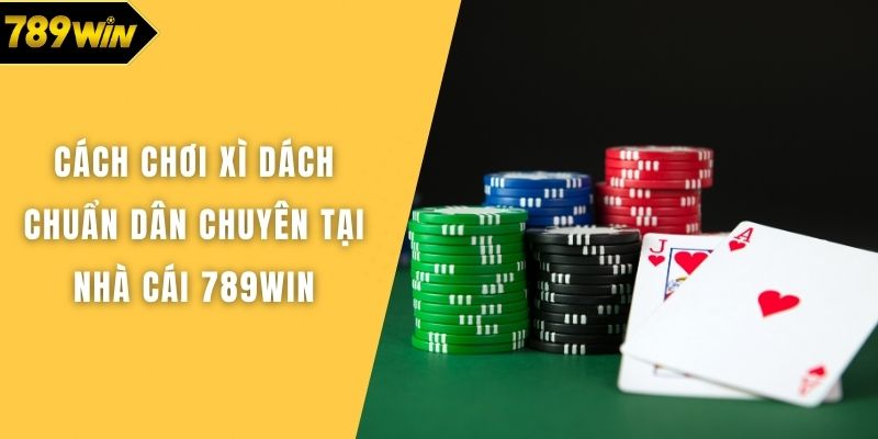 Cách chơi xì dách