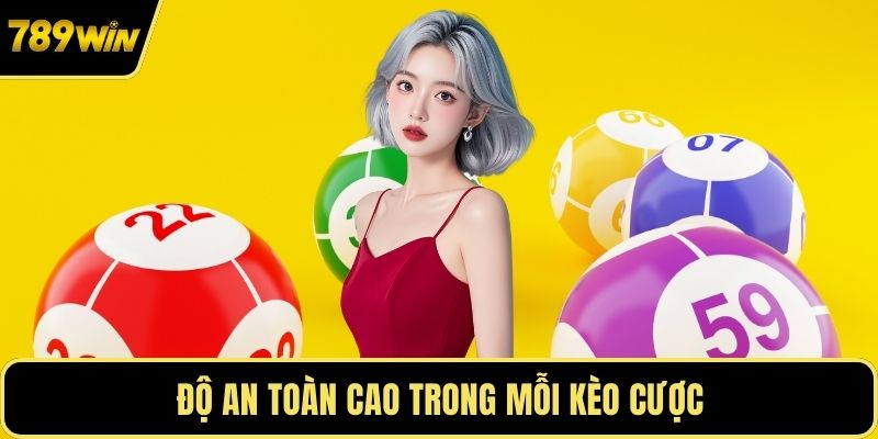 Độ an toàn cao trong mỗi kèo cược