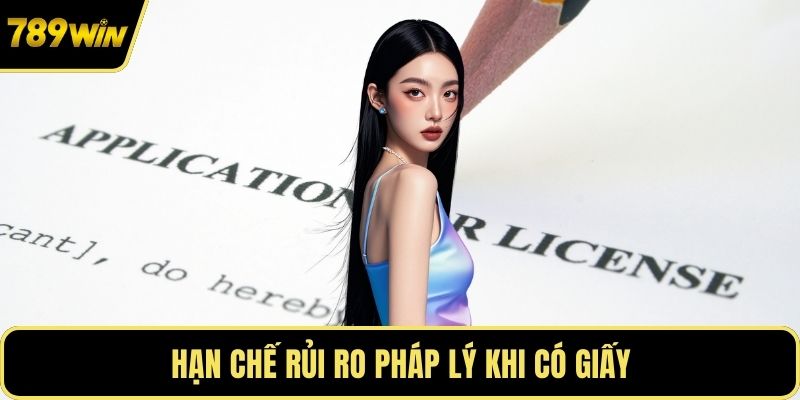 Hạn chế rủi ro pháp lý khi có giấy