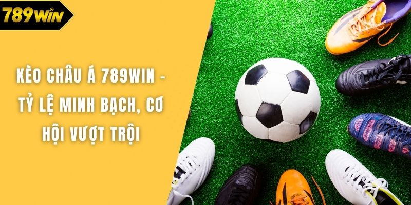Kèo châu Á 789WIN