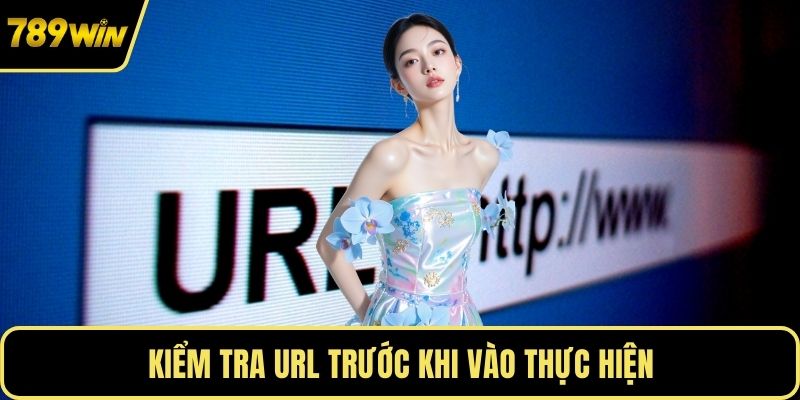 Kiểm tra URL trước khi vào thực hiện