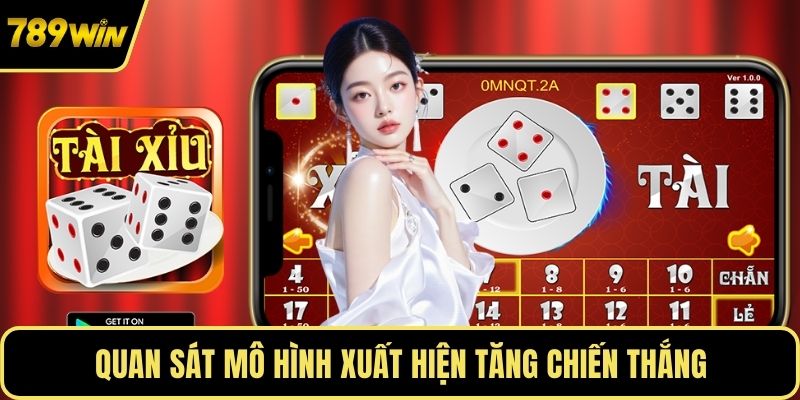 Quan sát mô hình xuất hiện tăng chiến thắng