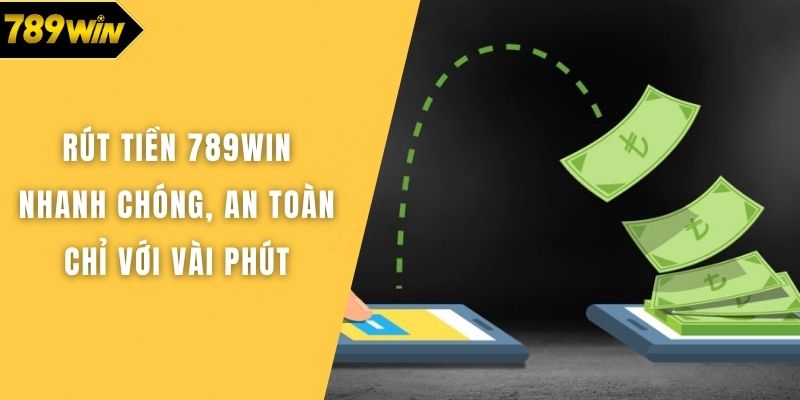 Rút tiền 789WIN