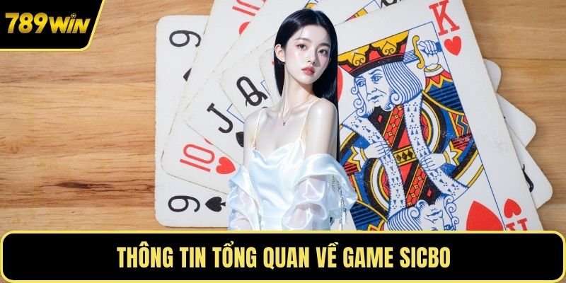Thông tin tổng quan về game Sicbo