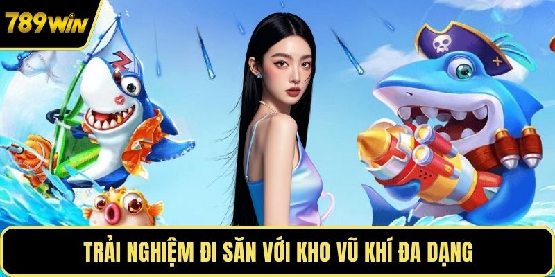 Trải nghiệm đi săn với kho vũ khí đa dạng